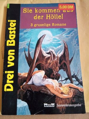 gebrauchtes Buch – Drei von Bastei - Sie kommen aus der Hölle