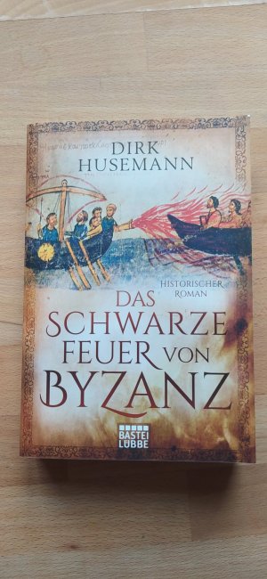 gebrauchtes Buch – Dirk Husemann – Das schwarze Feuer von Byzanz