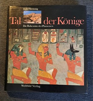 gebrauchtes Buch – Erik Hornung – Tal der Könige - Die Ruhestätte der Pharaonen