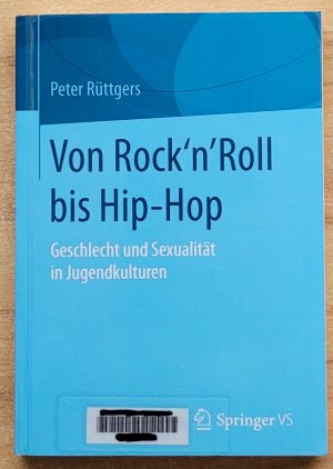 Von Rock'n'Roll bis Hip-Hop - Geschlecht und Sexualität in Jugendkulturen