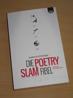 gebrauchtes Buch – Böttcher, Bas; Hogekamp, Wolf  – Die Poetry-Slam-Fibel - 20 Jahre Werkstatt der Sprache