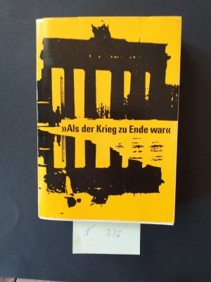 gebrauchtes Buch – Bernhard Zeller  – 1 Marbacher Katalog: " Als der Krieg zu Ende war ". Literarisch-politische Publizistik 1945 - 1950.