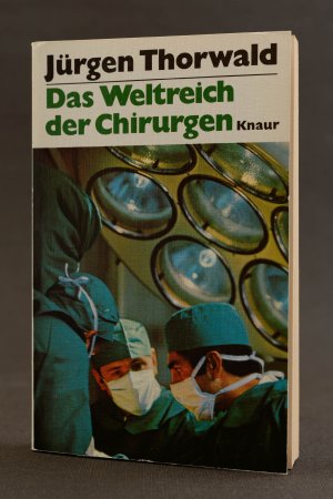 Das Weltreich des Chirurgen. Nach den Papieren meines Großvaters, des Chirurgen H. St. Hartmann