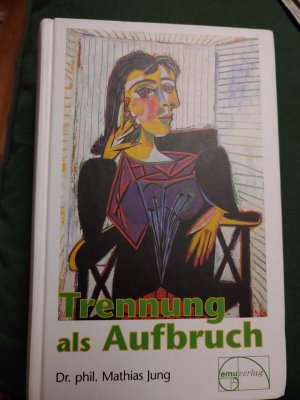 gebrauchtes Buch – Mathias Jung – Trennung als Aufbruch - Bleiben oder gehen?