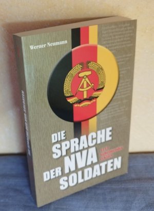 Die Sprache der NVA-Soldaten : 1111 Geheimcodes erklärt