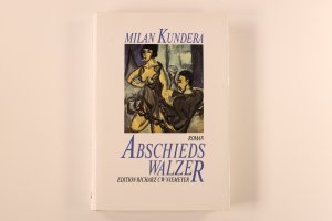 gebrauchtes Buch – Milan Kundera – ABSCHIEDSWALZER. Roman