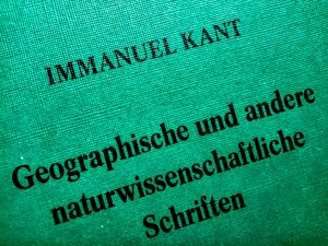 gebrauchtes Buch – Immanuel Kant – Geographische und andere naturwissenschaftliche Schriften