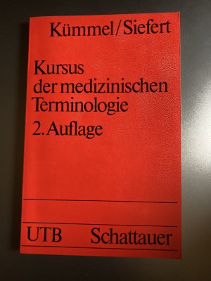 gebrauchtes Buch – Kümmel Werner-Friedrich und Helmut Siefert – Kursus der medizinischen Terminologie.