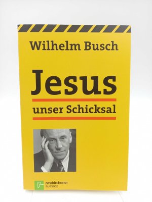 gebrauchtes Buch – Busch, Wilhelm - – Jesus unser Schicksal. Vorträge von Tonbändern