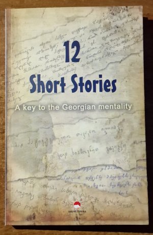 gebrauchtes Buch – Archil Khantadze  – 12 Short Stories. A key to the Georgian mentality