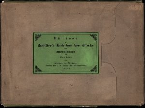 Schiller's Lied von der Glocke., Nebst Andeutungen zu den Umrissen. [Textband und Tafeln = komplett].