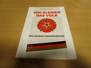 Wir bleiben das Volk -Eine deutsche Herausforderung!