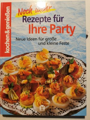 gebrauchtes Buch – Noch mehr Rezepte für Ihre Party