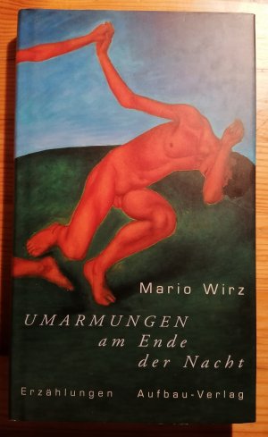 gebrauchtes Buch – ORIGINAL SIGNIERT Wirz – Umarmungen am Ende der Nacht