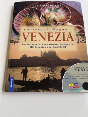 gebrauchtes Buch – Christoph Wagner – B29) Venezia, Ein kulinarisch -musikalisches Stadtportät mit Rezepten ohne CD