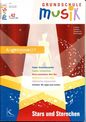Grundschule Musik 42/2007: STARS UND STERNCHEN / mit Heft-CD + zwei OH-Folien "Rock- und Popinstrumente"
