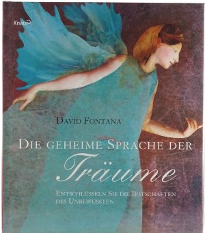 neues Buch – David Fontana – Die geheime Sprache der Träume. Entschlüsseln Sie die Botschaften des Unbewussten.