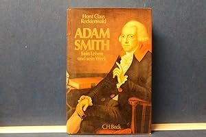 Adam Smith : sein Leben und sein Werk (Widmungsexemplar)