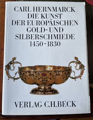 Die Kunst der europäischen Gold- und Silberschmiede : von 1450 bis 1830.