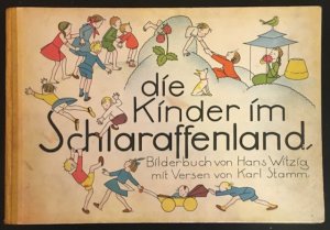 Die Kinder im Schlaraffenland: Bilderbuch.