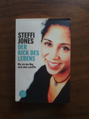 gebrauchtes Buch – Steffi Jones – Der Kick des Lebens