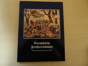 gebrauchtes Buch – Angelika Iwitzki – Europäische Freiheitskämpfe - Das merkwürdige Jahr 1848