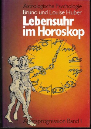 Lebensuhr im Horoskop. Die Wandlungen des menschlichen Bewusstseins im Durchlauf durch die zwölf astrologischen Häuser. Altersprogressions-Methode Band […]