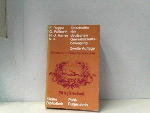 gebrauchtes Buch – Deppe, Frank  – Geschichte der deutschen Gewerkschaftsbewegung