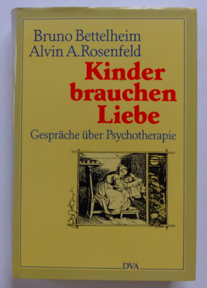 KINDER BRAUCHEN LIEBE - Gespräche über Psychotherapie