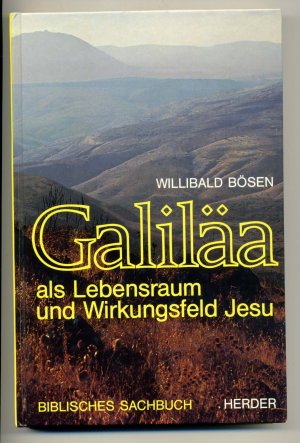 Galiläa als Lebensraum und Wirkungsfeld Jesu