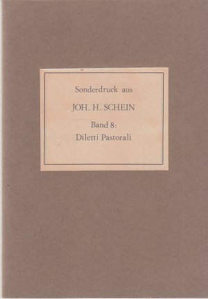 Sonderdruck aus Johann Hermann Schein. Band 8: Diletti Pastorali (Hirtenlust 1624