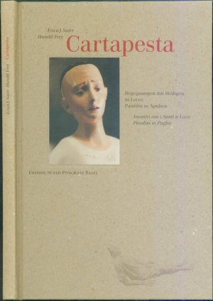 gebrauchtes Buch – Erica J. Suter – Cartapesta - Begegnungen mit Heiligen in Lecce - Pasolini in Apulien; Incontricon i Santi a Lecce Pasolini in Puglia