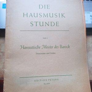 Hanseatische Meister des Barock. Triosonaten und Stücke