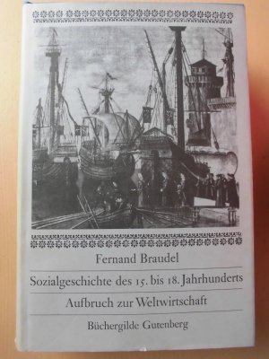 Sozialgeschichte des 15. - 18. Jahrhunderts -  Aufbruch zur Weltwirtschaft