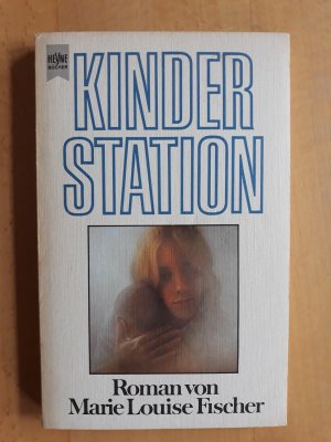 gebrauchtes Buch – Fischer, Marie L – Kinderstation - signiert!