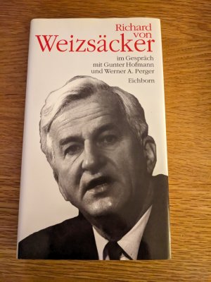 gebrauchtes Buch – Hofmann, Gunter; Perger – Richard von Weizsäcker im Gespräch mit Gunter Hofmann und Werner A. Perger
