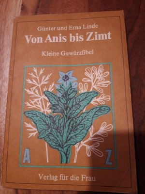 gebrauchtes Buch – Linde, Günter und Erna – Von Anis bis Zimt - Kleine Gewürzfibel