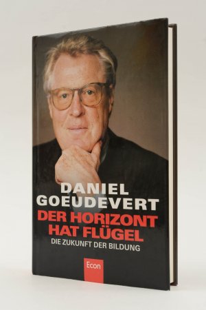 gebrauchtes Buch – Daniel Goeudevert – Der Horizont hat Flügel. Die Zukunft der Bildung