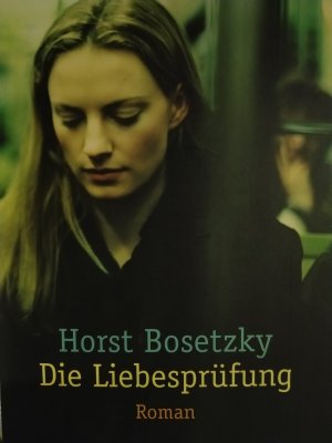 gebrauchtes Buch – Horst Bosetzky – Die Liebesprüfung gebrauchtes Buch – Horst Bosetzky – Die Liebesprüfung