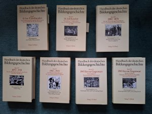 Handbuch der deutschen Bildungsgeschichte Bände 1-6 in 7 Teilbänden