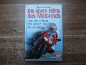 Die obere Hälfte des Motorrads - Über die Einheit von Mensch und Maschine.