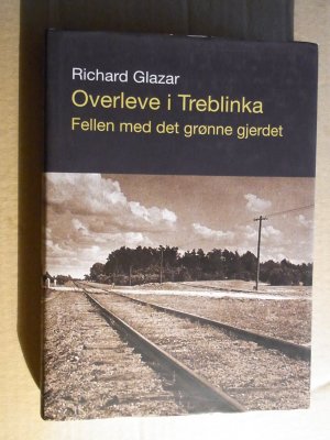 Overleve i Treblinka. fellen med det gronne gjerdet