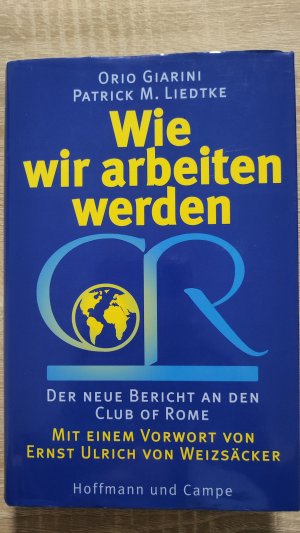 gebrauchtes Buch – Giarini, Orio; Liedtke – Wie wir arbeiten werden