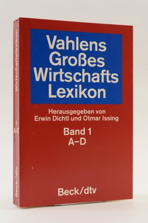 gebrauchtes Buch – Erwin Dichtl und Otmar Issing  – Vahlens Großes Wirtschaftslexikon. Band 1. A - D (Ihre Wirtschaftsdatenbank)