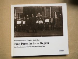 Eine Partei in ihrer Region. Zur Geschichte der SPD im Westlichen Westfalen