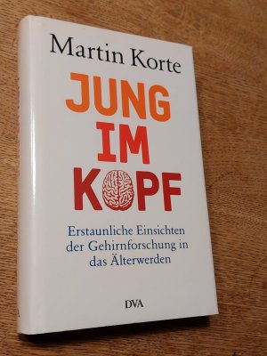 gebrauchtes Buch – Martin Korte – Jung im Kopf - Erstaunliche Einsichten der Gehirnforschung in das Älterwerden