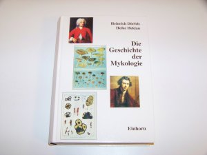 Die Geschichte der Mykologie von Heinrich Dörfelt +++ TOP!!!