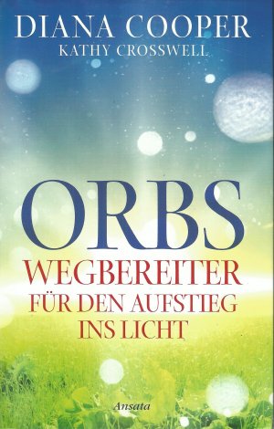 Orbs - Wegbereiter für den Aufstieg ins Licht