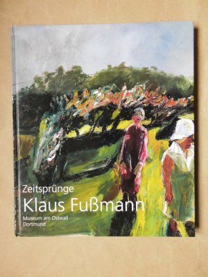 Zeitsprünge. Klaus Fußmann. Museum am Ostwall 27.7. - 19.10.2003