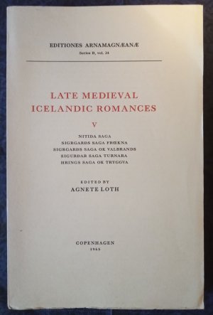 Late Medieval Icelandic Romances V: Nitida Saga/Sigrgards Saga Froekna/Sigrgards Saga Ok Valbrands/Sigurdar Saga Turnara/Hrings Saga Ok Tryggva